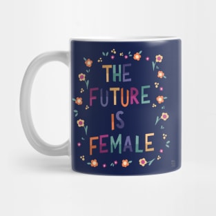 Thee future is female Mug